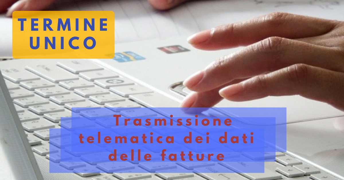 Termine unico per la trasmissione telematica dati delle fatture - Commercity Blog