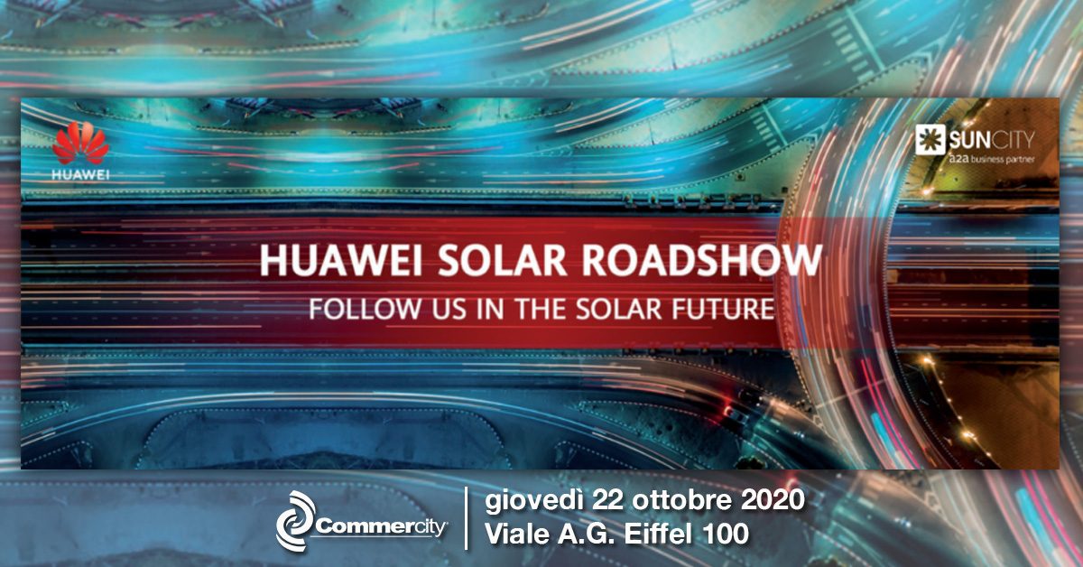 Huawei Solar Roadshow - Commercity Blog